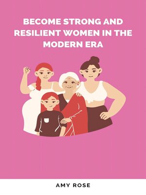 cover image of Become Strong and Resilient Women in the Modern Era